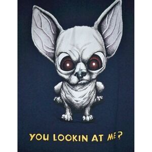 "YOU LOOKING AT ME" Chihuahua Dog T Shirt Size M Comic Graphic Funny